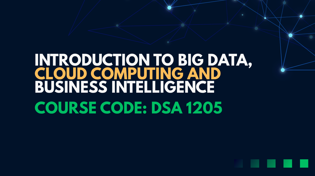  Introduction to Big Data, Cloud Computing and Business Intelligence (EGDT-DAY &amp; WKD)